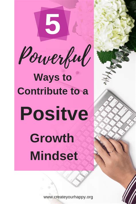 5 Powerful Ways That Contribute To A Positive Growth Mindset Create