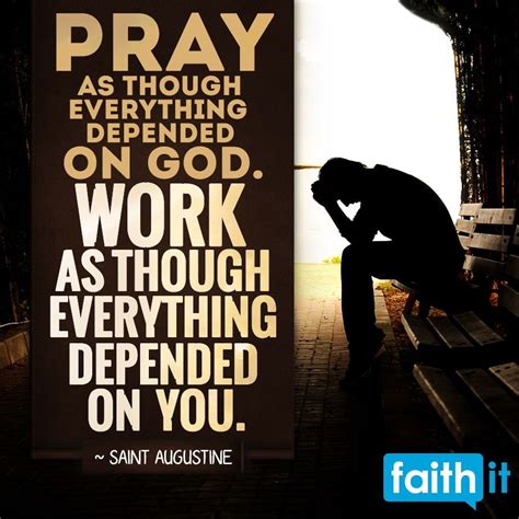 Pray As If Everything Depended On God Quote Shortquotescc