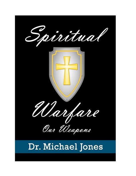Spiritual Warfare Our Weapons Mini Manual Dr Mike Jones