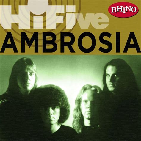 Rhino Hi Five Ambrosia Ep By Ambrosia On Apple Music Hi Five Ambrosia Songs
