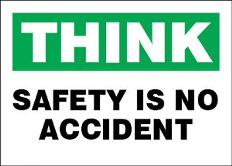 Think Safety Is No Accident Sign
