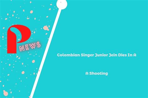 Listen to music from junior jein like mexicano. Colombian Singer Junior Jein Dies In A Shooting | Popnable
