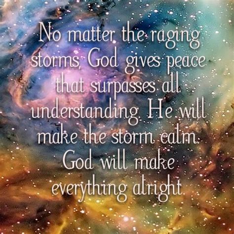 No Matter The Raging Storms God Gives Peace That Surpasses All