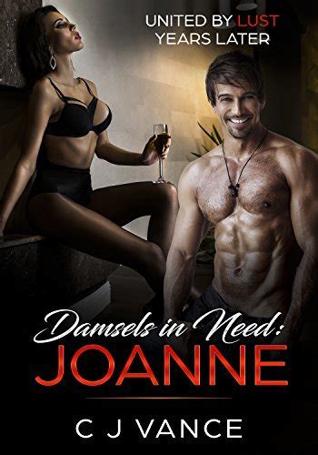 Damsels In Need Joanne United By Lust Years Later By C J Vance
