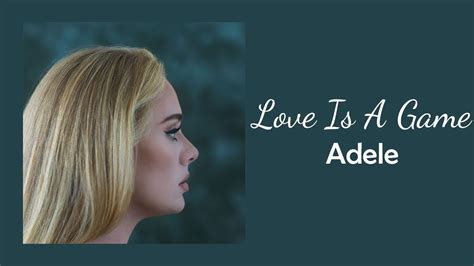 Adele Love Is A Game Lyrics Best Games Walkthrough