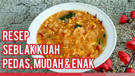Lihat juga resep bihun kuah rasa seblak enak lainnya. Resep Seblak Kuah Pedas, Mudah & Enak | Dapur Annisa - YouTube