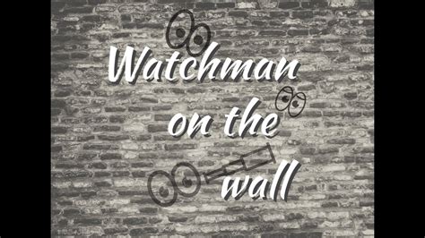 Watchman On The Wall Youtube
