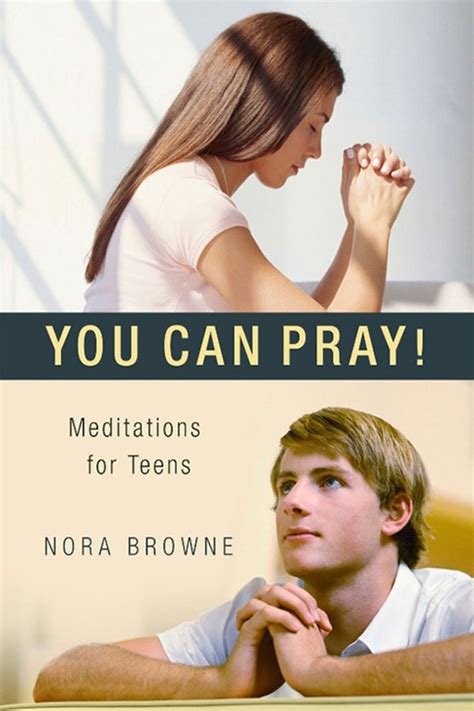 You Can Pray By Nora Browne Meditations For Teens Book