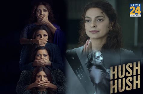 Hush Hush Trailer Out Juhi Chawla Leads Powerful Story Of Four Women