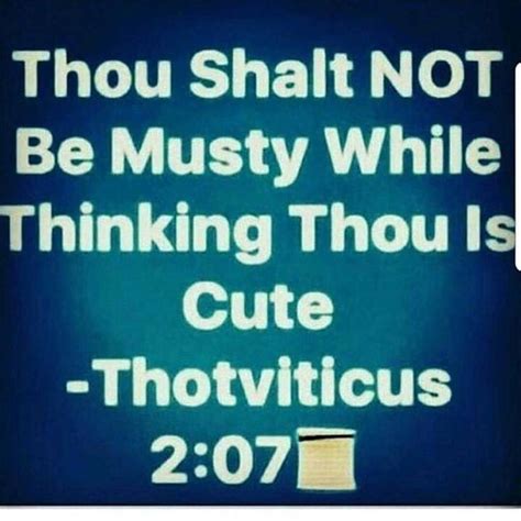 There Is A Sign That Says Thou Shall Not Be Musty While Thinking Thou