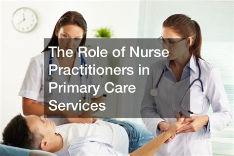 The Role Of Nurse Practitioners In Primary Care Services Bright
