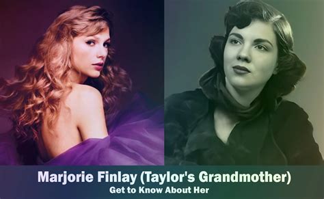 Marjorie Finlay Taylor Swifts Grandmother Know About Her