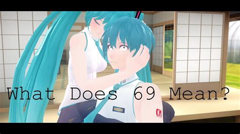 One may hear the fall of a pindrop or the silent howl of the wind during these painful few seconds. 【MMD】What Does 69 Mean? ft. Miku, Mikuo, And Kaito - 初音ミク ...