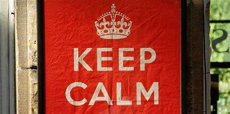 The Surprising History Of Keep Calm And Carry On Business Insider
