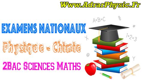 Examens Nationaux Correction De La Physique Chimie Bac Sciences
