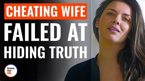 Cheating Wife Failed At Hiding Truth DramatizeMe YouTube