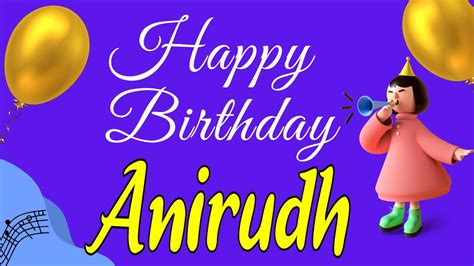 Anirudh Happy Birthday Song Happy Birthday Anirudh Song Hindi Birthday Song For Anirudh