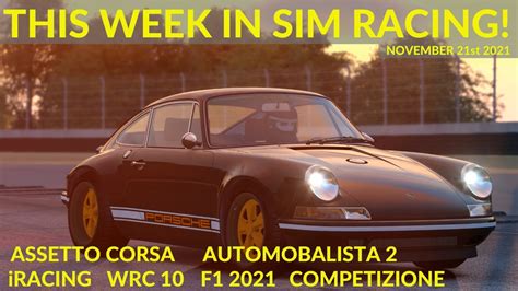 THIS WEEK IN SIM RACING 21st November Assetto Corsa Competizione