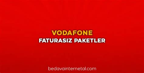 Vodafone Faturas Z Paketler Bedava Nternet Al