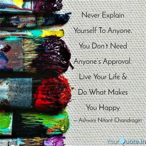 Never Explain Yourself Quotes And Writings By Ashwini Chandragiri