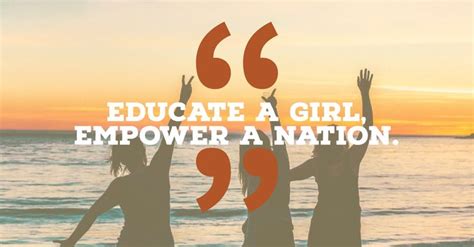 Educate A Girl Empower A Nation Quote Empowerment Education National