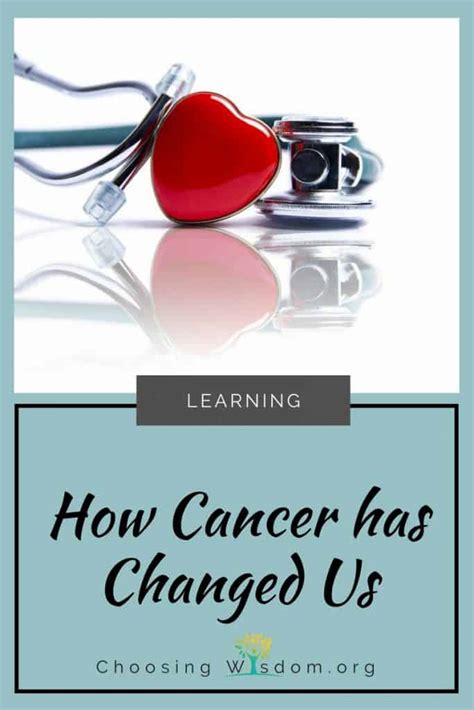 If you have cervical cancer you can indeed still have a baby. How Cancer has Changed Us - Choosing Wisdom