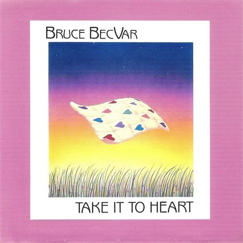 Bruce Becvar Take It To Heart Cd Discogs