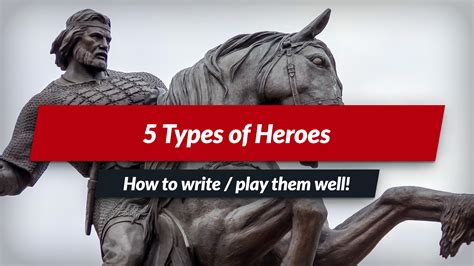 5 Types Of Hero With Tips To Write Or Play Them World Anvil Blog