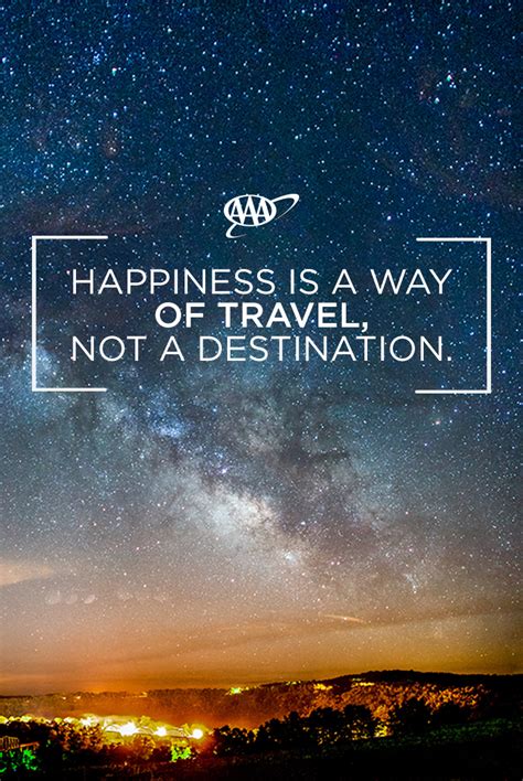 Happiness is a way of travel. Not a destination. Yes! # ...