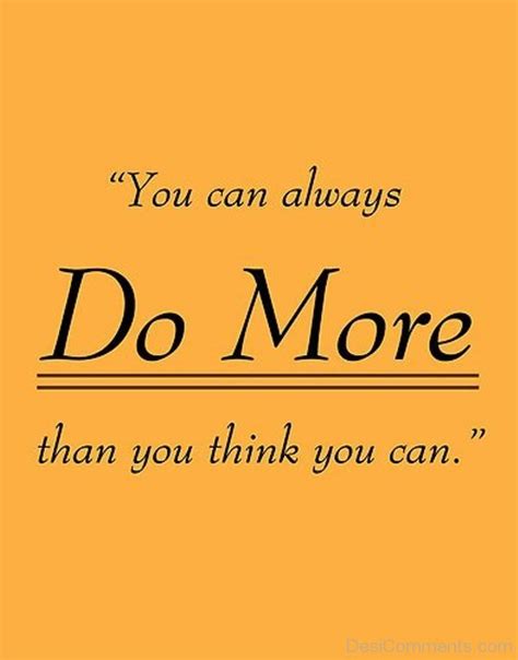 You Can Always Do More Than You Think You Can