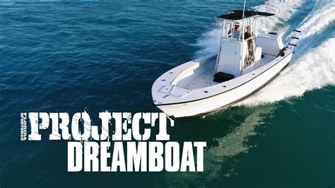 Florida Sportsman S Project Dream Boat