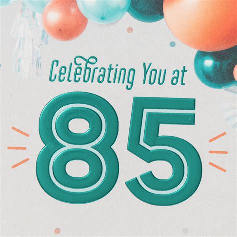 Celebrating You At 85 Balloons 85th Birthday Card Greeting Cards