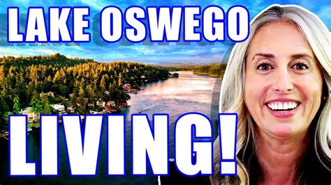 Top 5 Reasons I Love Living In Lake Oswego Oregon Moving To Lake