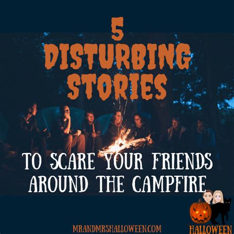 5 Disturbing Stories To Scare Your Friends Around The Campfire