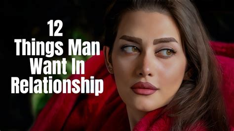 12 Things Guys Want In Relationship Desperately Relationship Advice For Women Youtube