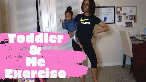 Life Of A Fitness Mommy Work Out With Me And My Toddler Youtube