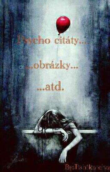psycho citáty...obrázky...atd. Jishikachan Wattpad