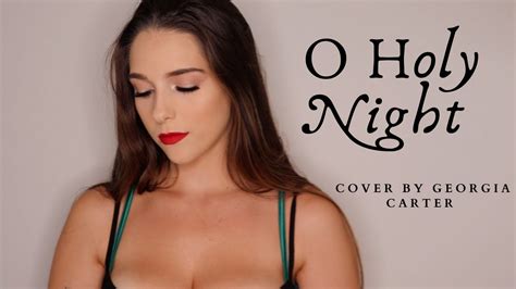 O Holy Night Georgia Carter Youtube