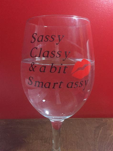 sassy classy and a bit smart assy wine glass etsy smart assy funny