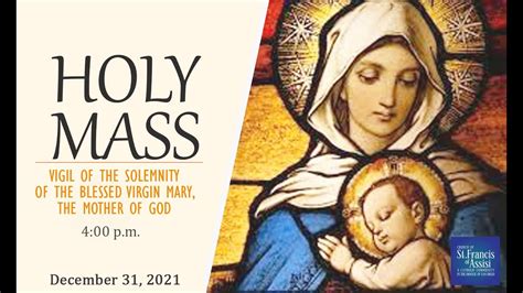 Vigil Mass Of The Solemnity Of The Blessed Virgin Mary The Mother Of