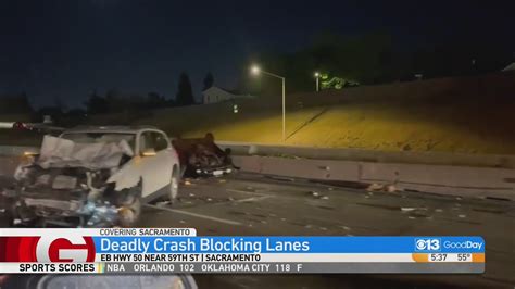 Fatal Sacramento Car Crash Kills One Person Blocks Multiple Lanes Youtube