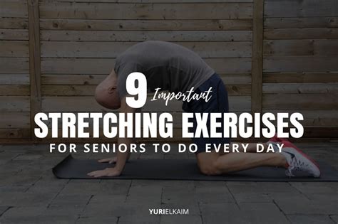 9 Important Stretching Exercises For Seniors To Do Every