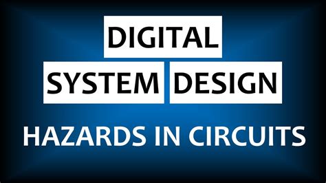 Hazards In Circuits Digital System Design Youtube