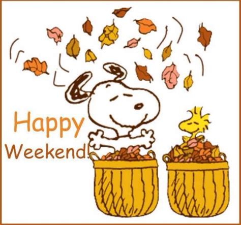 Happy Weekend Snoopy And Woodstock Snoopy Love Snoopy