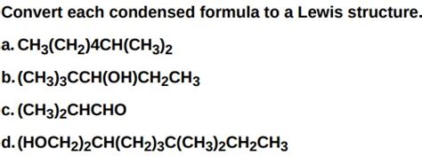 Solved Convert Each Condensed Formula To A Lewis Structure A