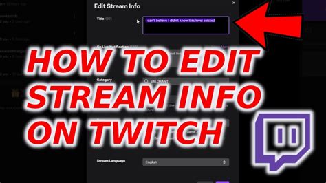 How To Change And Edit Your Stream Title And Info On Twitch 2021 Youtube