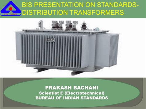 Bis Presentation On Standards Distribution Transformers