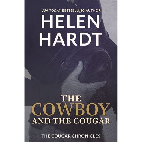 The Cowboy And The Cougar Cougar Chronicles 1 By Helen Hardt