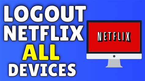 How To Logout Of Netflix Sign Out Of Netflix On All Devices Youtube