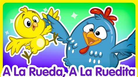 A La Rueda A La Ruedita Oficial Canciones Infantiles De La Gallina Pintadita Youtube